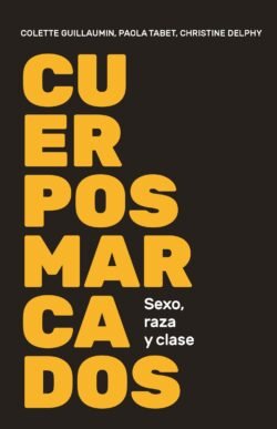 Cuerpos marcados - Sexo, raza y clase