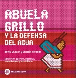 Abuela Grillo y la defensa del agua